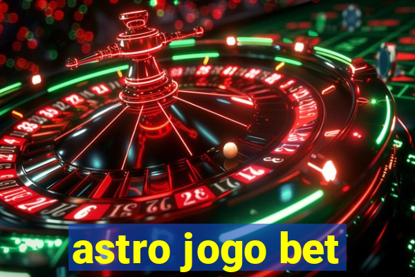 astro jogo bet