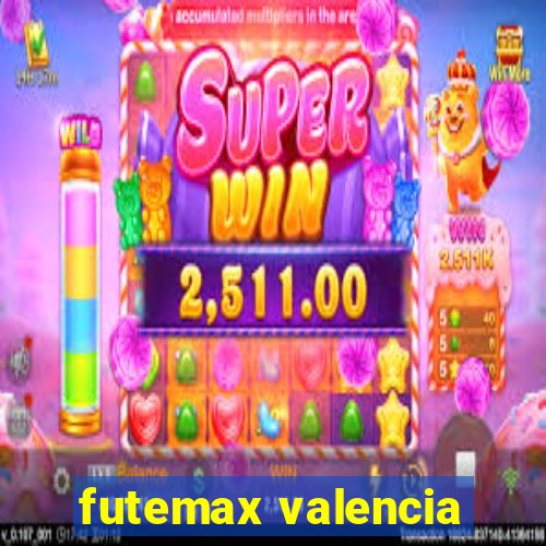 futemax valencia