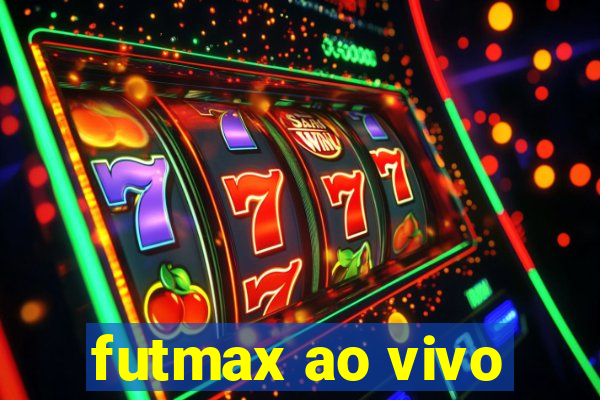 futmax ao vivo