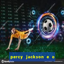 percy jackson e o mar de monstros filme drive