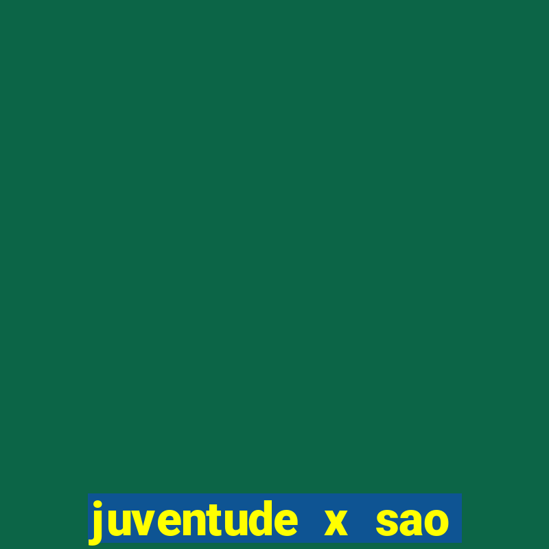 juventude x sao paulo palpite