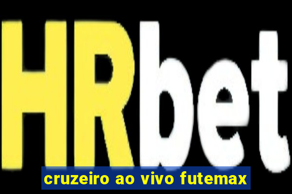 cruzeiro ao vivo futemax