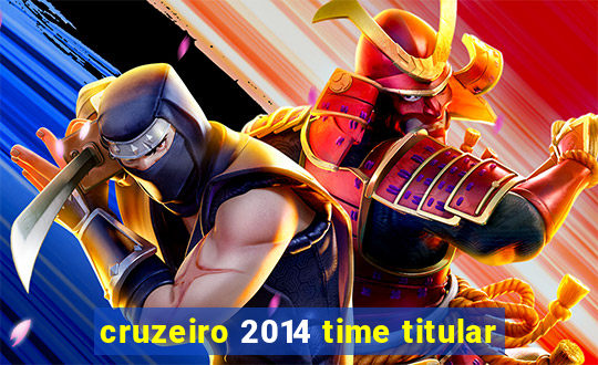 cruzeiro 2014 time titular