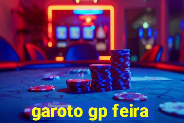 garoto gp feira