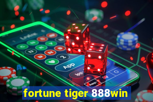 fortune tiger 888win