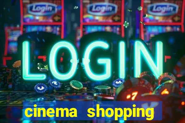 cinema shopping conquista sul