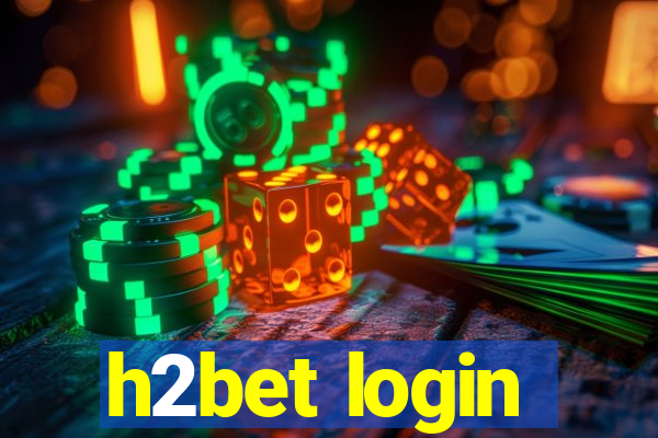 h2bet login