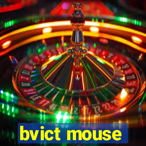 bvict mouse