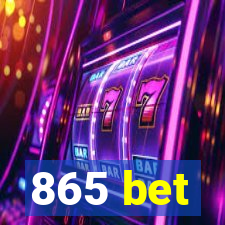 865 bet