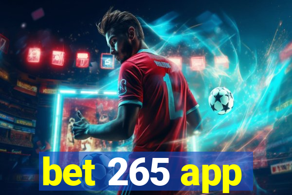 bet 265 app