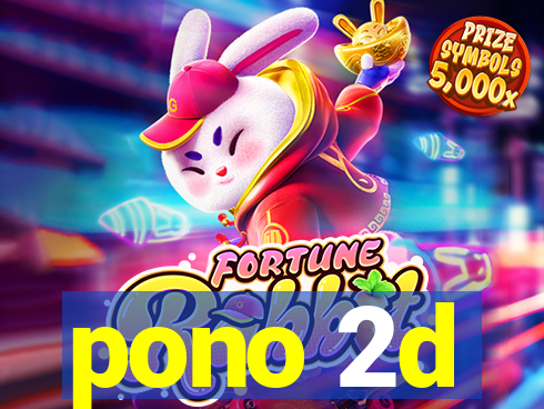 pono 2d