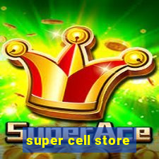 super cell store