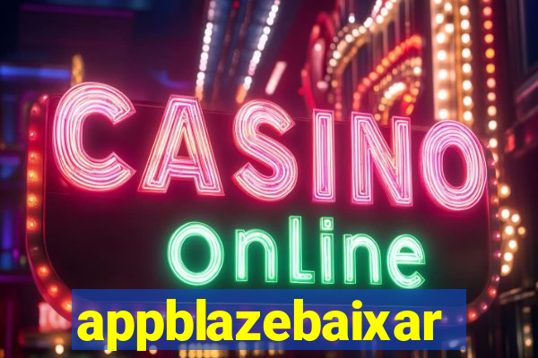 appblazebaixar