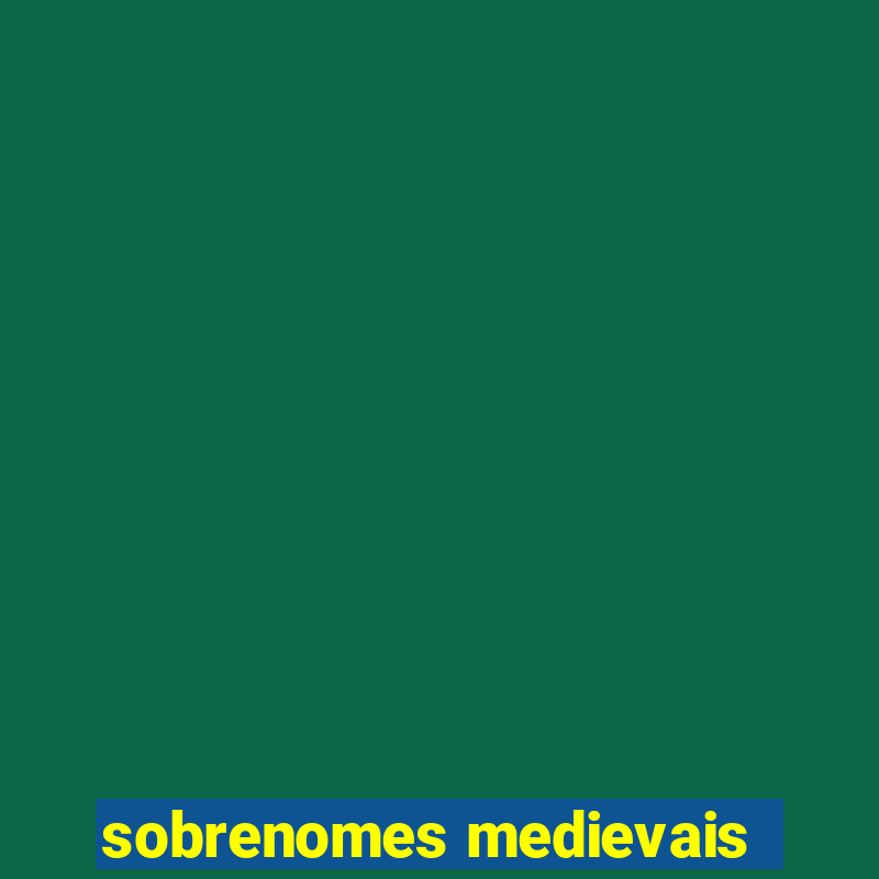 sobrenomes medievais