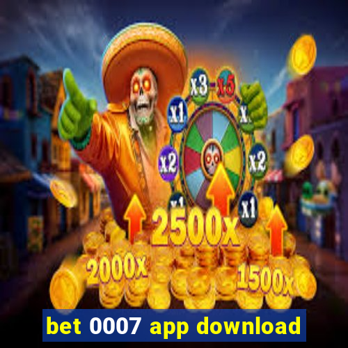 bet 0007 app download