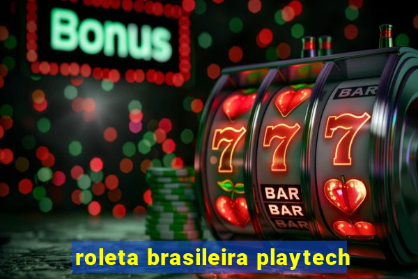 roleta brasileira playtech