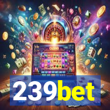 239bet