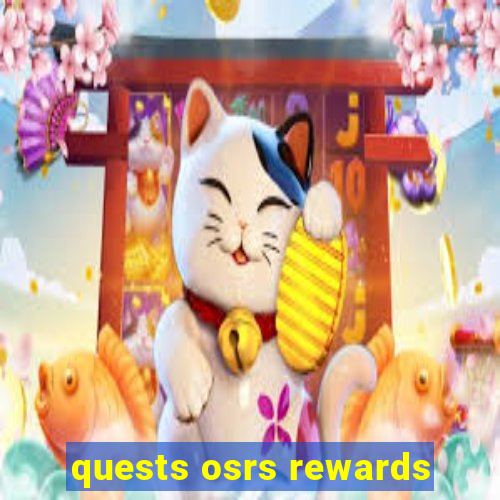 quests osrs rewards