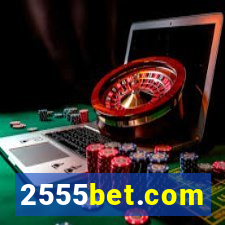 2555bet.com