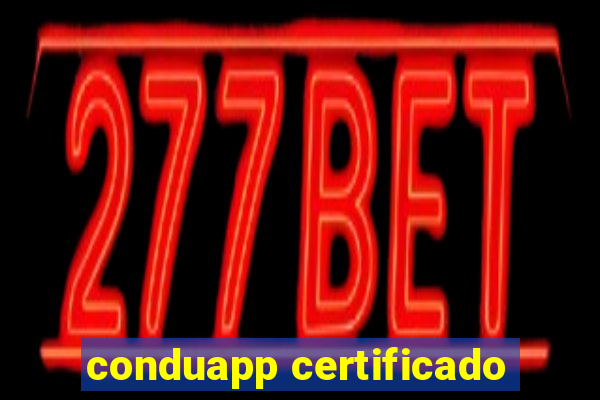 conduapp certificado