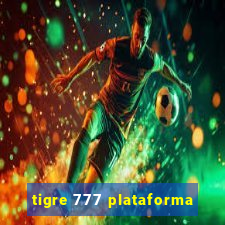 tigre 777 plataforma