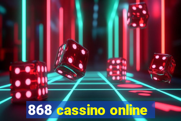 868 cassino online