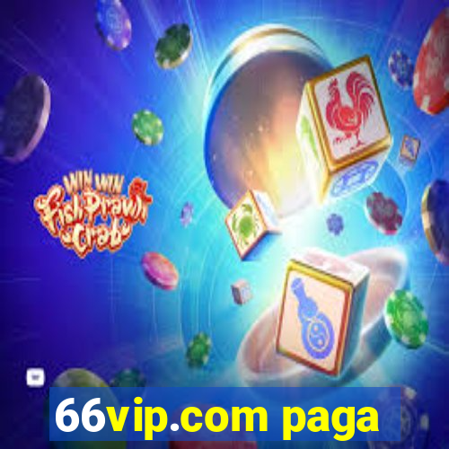 66vip.com paga