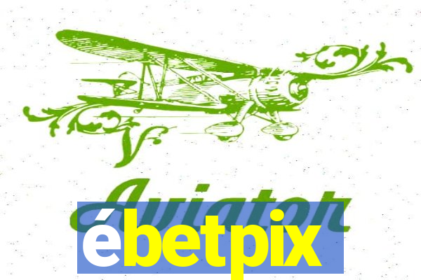 ébetpix