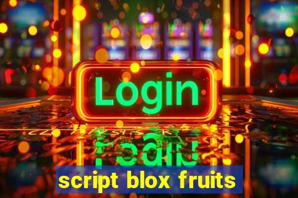 script blox fruits