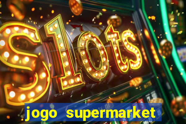 jogo supermarket spree demo