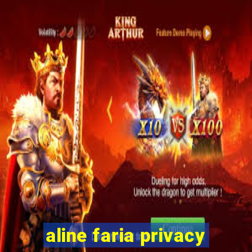 aline faria privacy