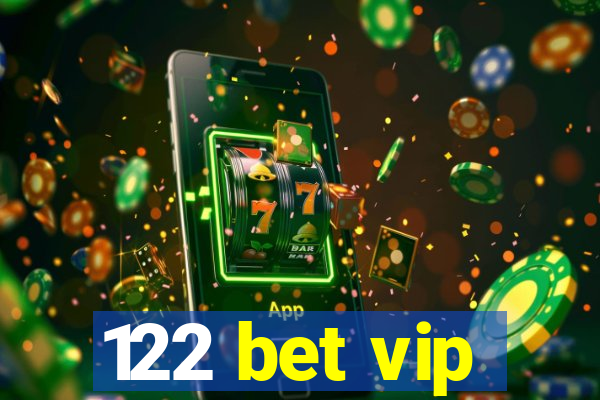 122 bet vip