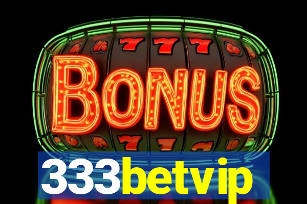 333betvip