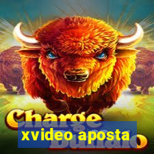 xvideo aposta