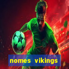 nomes vikings masculinos e significados