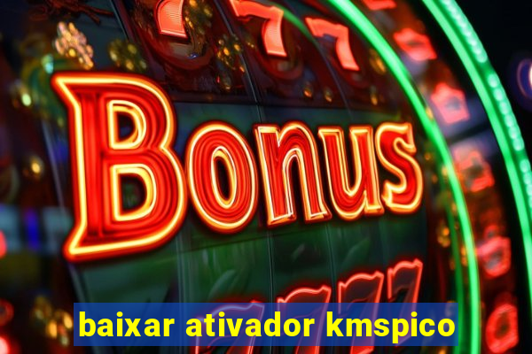 baixar ativador kmspico