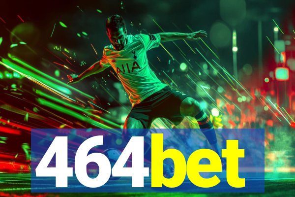 464bet