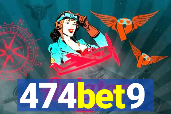 474bet9