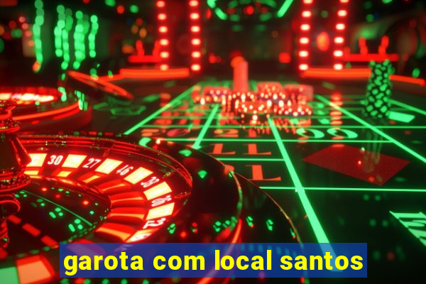 garota com local santos