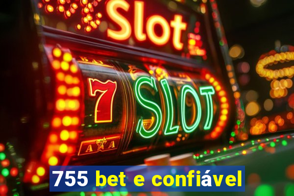 755 bet e confiável