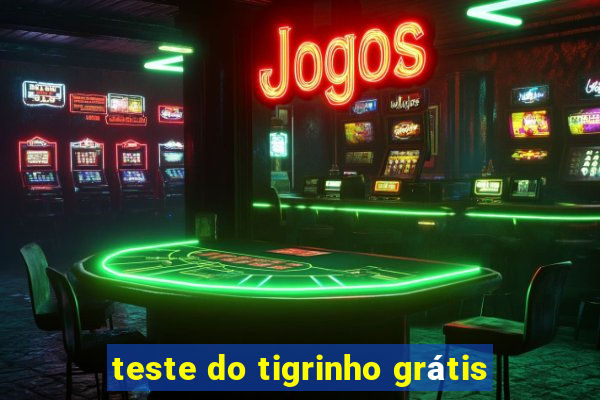 teste do tigrinho grátis