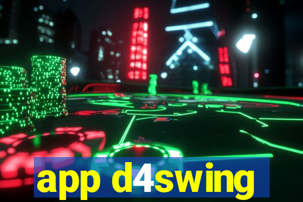 app d4swing