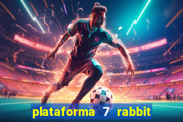 plataforma 7 rabbit paga mesmo