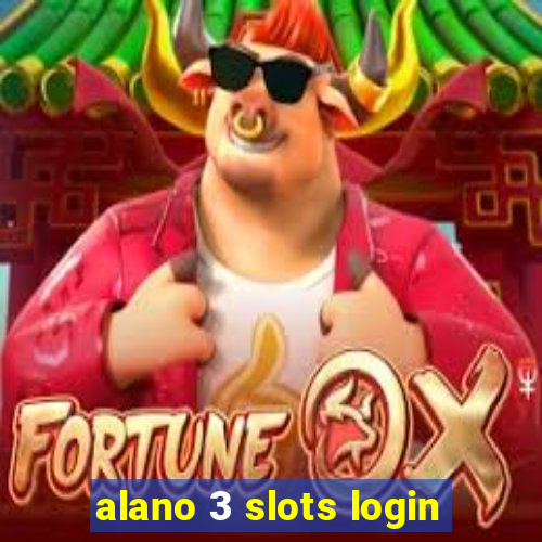 alano 3 slots login