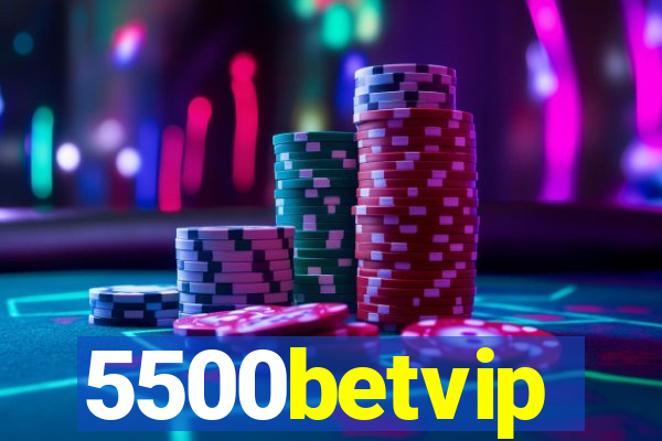 5500betvip