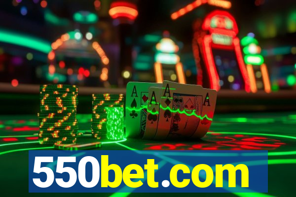 550bet.com