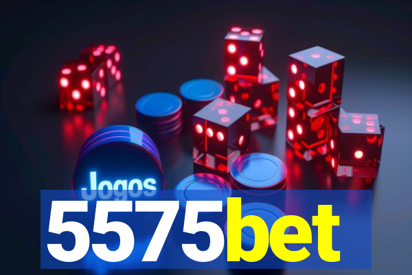 5575bet