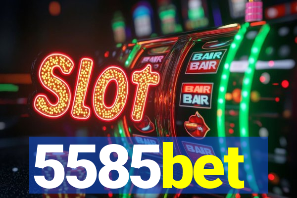 5585bet