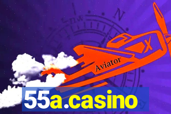 55a.casino