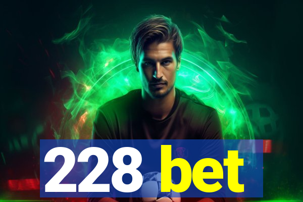 228 bet